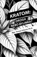 Kniha: Kratom: Droga nebo bylinka? (Tereza Vrbová). , 2026 Kniha: Kratom: Droga nebo bylinka? (Tereza Vrbová). , 2026