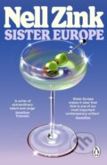 Kniha: Sister Europe (Nell Zink). Penguin Books, 2026 Kniha: Sister Europe (Nell Zink). Penguin Books, 2026