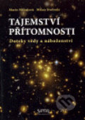Kniha: Tajemství přítomnosti (Milan Svoboda a Marie Mihulová). Santal, 2010 Kniha: Tajemství přítomnosti (Milan Svoboda a Marie Mihulová). Santal, 2010