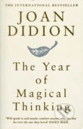 Kniha: The Year of Magical Thinking (Joan Didion). HarperCollins, 2006 Kniha: The Year of Magical Thinking (Joan Didion). HarperCollins, 2006