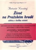 Život na Pražském hradě - Antonín Novotný, Bystrov a synové, 2001