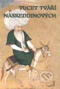 Kniha: Tucet tváří Nasreddinových (Orientální ústav AV ČR). Orientální ústav AV ČR, 2006 Kniha: Tucet tváří Nasreddinových (Orientální ústav AV ČR). Orientální ústav AV ČR, 2006