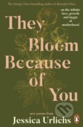 Kniha: They Bloom Because of You (Jessica Urlichs). Penguin Books, 2026 Kniha: They Bloom Because of You (Jessica Urlichs). Penguin Books, 2026