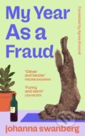 Kniha: My Year As A Fraud (Johanna Swanberg). Cornerstone, 2026 Kniha: My Year As A Fraud (Johanna Swanberg). Cornerstone, 2026