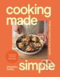 Kniha: Cooking Made Simple (Alexandra Dudley). Ebury Publishing, 2026 Kniha: Cooking Made Simple (Alexandra Dudley). Ebury Publishing, 2026