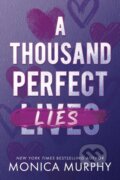 Kniha: A Thousand Perfect Lies (Monica Murphy). Penguin Books, 2026 Kniha: A Thousand Perfect Lies (Monica Murphy). Penguin Books, 2026