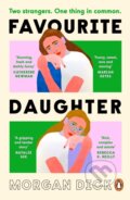 Kniha: Favourite Daughter (Morgan Dick). Penguin Books, 2026 Kniha: Favourite Daughter (Morgan Dick). Penguin Books, 2026