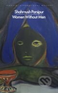 Kniha: Women Without Men (Shahrnush Parsipur). Penguin Books, 2026 Kniha: Women Without Men (Shahrnush Parsipur). Penguin Books, 2026