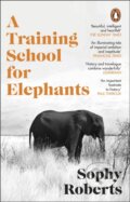 Kniha: A Training School for Elephants (Sophy Roberts). Transworld, 2026 Kniha: A Training School for Elephants (Sophy Roberts). Transworld, 2026
