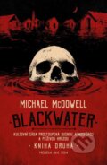 Kniha: Blackwater: kniha druhá (Michael McDowell). Fobos, 2026 Kniha: Blackwater: kniha druhá (Michael McDowell). Fobos, 2026