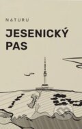 Kniha: Jesenický pas (- a neuveden). Naturu, 2025 Kniha: Jesenický pas (- a neuveden). Naturu, 2025