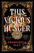 Kniha: This Vicious Hunger, 2026 Kniha: This Vicious Hunger, 2026