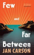 Kniha: Few and Far Between (Jan Carson). Transworld, 2026 Kniha: Few and Far Between (Jan Carson). Transworld, 2026