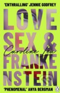 Kniha: Love, Sex & Frankenstein (Caroline Lea). Penguin Books, 2026 Kniha: Love, Sex & Frankenstein (Caroline Lea). Penguin Books, 2026