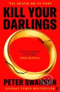 Kniha: Kill Your Darlings (Peter Swanson). Faber and Faber, 2026 Kniha: Kill Your Darlings (Peter Swanson). Faber and Faber, 2026