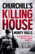 Kniha: Churchills Killing House (Monty Halls). Ebury Publishing, 2026 Kniha: Churchills Killing House (Monty Halls). Ebury Publishing, 2026