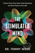 Kniha: The Stimulated Mind (Dr Tommy Wood). Ebury Publishing, 2026 Kniha: The Stimulated Mind (Dr Tommy Wood). Ebury Publishing, 2026