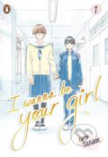 Kniha: I Wanna Be Your Girl Vol. 1 (Umi Takase). Penguin Random House Childrens UK, 2025 Kniha: I Wanna Be Your Girl Vol. 1 (Umi Takase). Penguin Random House Childrens UK, 2025