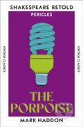 Kniha: The Porpoise (Mark Haddon). Vintage, 2026 Kniha: The Porpoise (Mark Haddon). Vintage, 2026