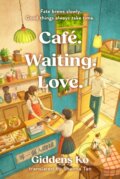 Kniha: Café. Waiting. Love. (Giddens Ko). Headline Publishing Group, 2026 Kniha: Café. Waiting. Love. (Giddens Ko). Headline Publishing Group, 2026