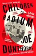 Kniha: Children of Radium (Joe Dunthorne). Penguin Books, 2026 Kniha: Children of Radium (Joe Dunthorne). Penguin Books, 2026