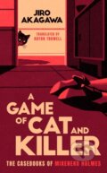 Kniha: A Game of Cat and Killer (Jiro Akagawa). Quercus, 2026 Kniha: A Game of Cat and Killer (Jiro Akagawa). Quercus, 2026