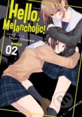 Kniha: Hello, Melancholic! Vol. 2 (Yayoi Ohsawa). Seven Seas, 2022 Kniha: Hello, Melancholic! Vol. 2 (Yayoi Ohsawa). Seven Seas, 2022