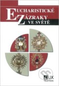 Kniha: Eucharistické zázraky ve světě (TV LUX). TV LUX, 2023 Kniha: Eucharistické zázraky ve světě (TV LUX). TV LUX, 2023