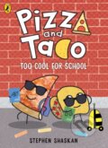 Kniha: Pizza and Taco: Too Cool for School! (Stephen Shaskan). Penguin Random House Childrens UK, 2026 Kniha: Pizza and Taco: Too Cool for School! (Stephen Shaskan). Penguin Random House Childrens UK, 2026