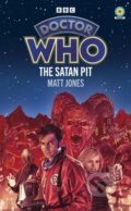 Kniha: Doctor Who: The Satan pit (Matt Jones). Ebury Publishing, 2026 Kniha: Doctor Who: The Satan pit (Matt Jones). Ebury Publishing, 2026