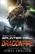 Kniha: Tom Clancy's Splinter Cell: Dragonfire (James Swallow). Aconyte, 2023 Kniha: Tom Clancy's Splinter Cell: Dragonfire (James Swallow). Aconyte, 2023