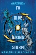 Kniha: To Ride a Rising Storm (Moniquill Blackgoose). Random House, 2026 Kniha: To Ride a Rising Storm (Moniquill Blackgoose). Random House, 2026