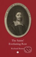 Kniha: The Saint's Everlasting Rest (Richard Baxter). , 2025 Kniha: The Saint's Everlasting Rest (Richard Baxter). , 2025