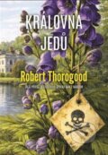 Kniha: Královna jedů (Robert Thorogood). DobráDetektivka, 2026 Kniha: Královna jedů (Robert Thorogood). DobráDetektivka, 2026