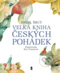 Kniha: Velká kniha českých pohádek (Pavel Šrut). Pikola, 2026 Kniha: Velká kniha českých pohádek (Pavel Šrut). Pikola, 2026