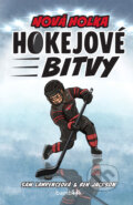 Kniha: Hokejové bitvy - Nová holka (Sam Lawrenceová a Ben Jackson). Bambook, 2026 Kniha: Hokejové bitvy - Nová holka (Sam Lawrenceová a Ben Jackson). Bambook, 2026