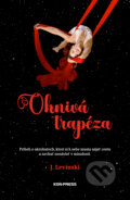 Kniha: Ohnivá trapéza (J. Levinski), 2025 Kniha: Ohnivá trapéza (J. Levinski), 2025