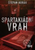 Kniha: Spartakiádní vrah (Štefan Horák), 2026 Kniha: Spartakiádní vrah (Štefan Horák), 2026