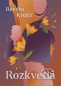 Kniha: Rozkvetlá (Renáta Krejčí), 2026 Kniha: Rozkvetlá (Renáta Krejčí), 2026
