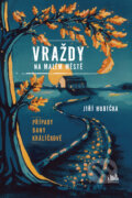 Kniha: Vraždy na malém městě (Jiří Hubička). Cosmopolis, 2026 Kniha: Vraždy na malém městě (Jiří Hubička). Cosmopolis, 2026