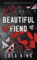 Kniha: Beautiful Fiend (Lola King). King & Hunter, 2023 Kniha: Beautiful Fiend (Lola King). King & Hunter, 2023