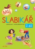 Kniha: Můj slabikář 2. díl pro 2. ročník ZŠ (-). Alter Kniha: Můj slabikář 2. díl pro 2. ročník ZŠ (-). Alter