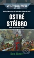 Kniha: Warhammer 40.000 - Ostré stříbro (Dan Abnett). Polaris, 2026 Kniha: Warhammer 40.000 - Ostré stříbro (Dan Abnett). Polaris, 2026