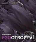 Kniha: Egootroctví (Iva Pondělíková). Powerprint, 2016 Kniha: Egootroctví (Iva Pondělíková). Powerprint, 2016