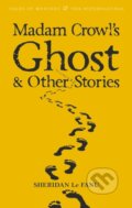 Kniha: Madam Crowl's Ghost & Other Stories (Sheridan Le Fanu). Wordsworth, 2008 Kniha: Madam Crowl's Ghost & Other Stories (Sheridan Le Fanu). Wordsworth, 2008