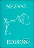 Kniha: Edison (Vítězslav Nezval). Dvořák, 2003 Kniha: Edison (Vítězslav Nezval). Dvořák, 2003