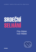 Kniha: Srdeční selhání (Filip Málek). Univerzita Karlova v Praze, 2018 Kniha: Srdeční selhání (Filip Málek). Univerzita Karlova v Praze, 2018