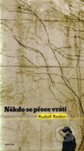 Kniha: Někdo se přece vrátí (Rudolf Roden). Prostor, 2013 Kniha: Někdo se přece vrátí (Rudolf Roden). Prostor, 2013