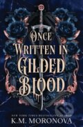 Kniha: Once Written in Gilded Blood (K.M. Moronova). Cornerstone, 2026 Kniha: Once Written in Gilded Blood (K.M. Moronova). Cornerstone, 2026