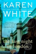 Kniha: Last Night in London (Karen White). , 2022 Kniha: Last Night in London (Karen White). , 2022